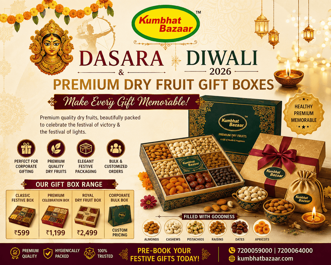 Dasara & Diwali Dry Fruit Gift Boxes: Make Every Gift Memorable with Kumbhat Bazaar
